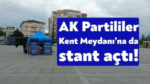 AK Partililer Kent Meydanı’na da stant açtı!