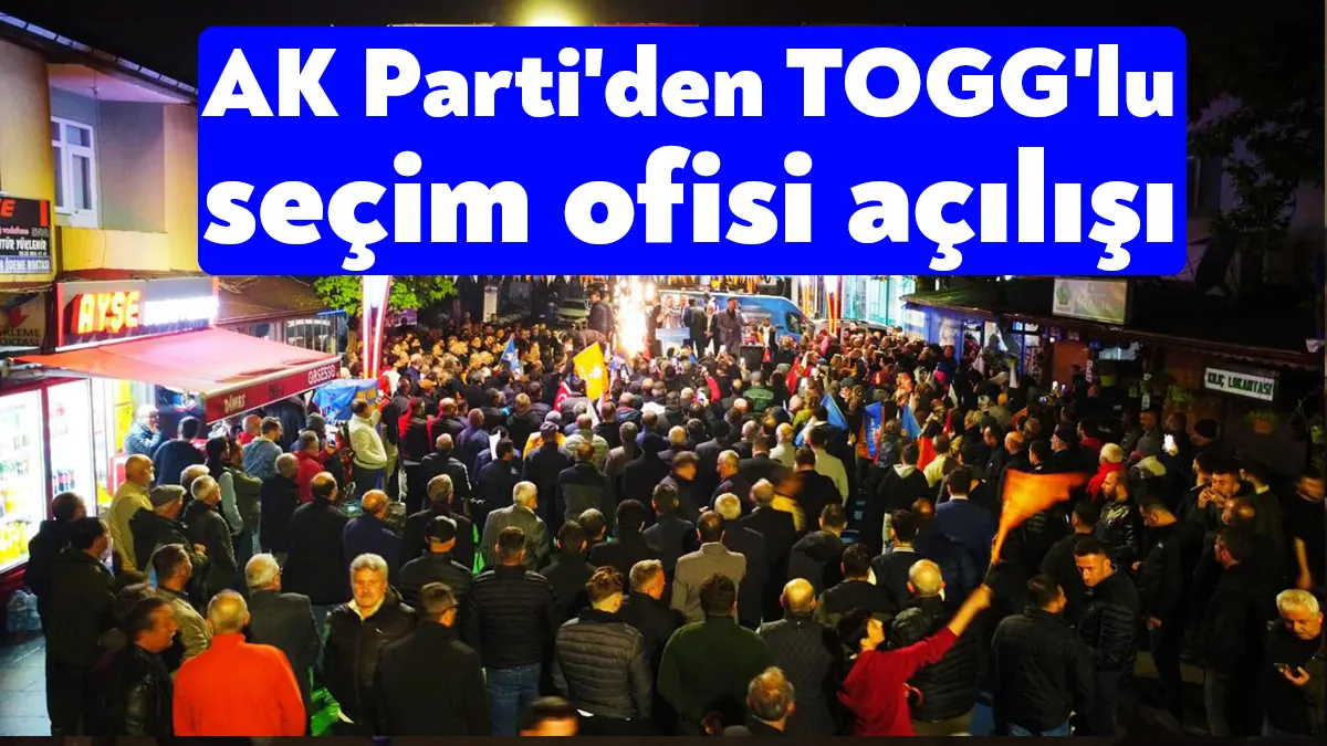 Alikahya’da seçim ofisinin açılışında meşale şov ve TOGG geçişine bir
