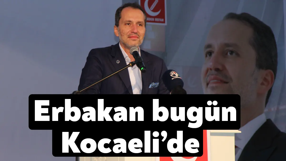 Yeniden Refah Partisi Genel Başkanı Fatih Erbakan 6 Mayıs saat