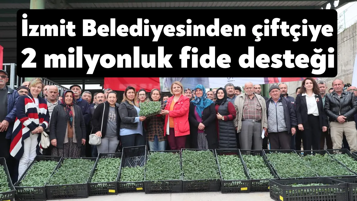 ‘Tarım Kenti İzmit’ parolasıyla üreticilere desteklerini sürdüren İzmit Belediyesi bugün