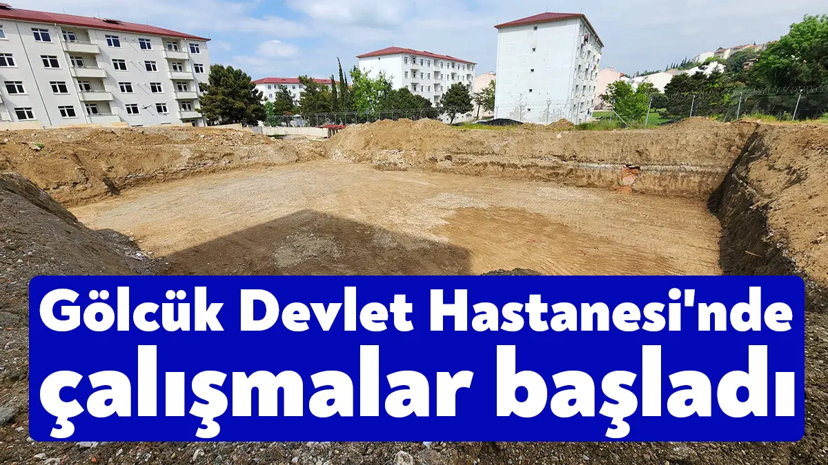 Gölcük Yeni Devlet Hastanesi'nde ikmal ihalesinin tamamlanması ardından çalışmalar başladı.
