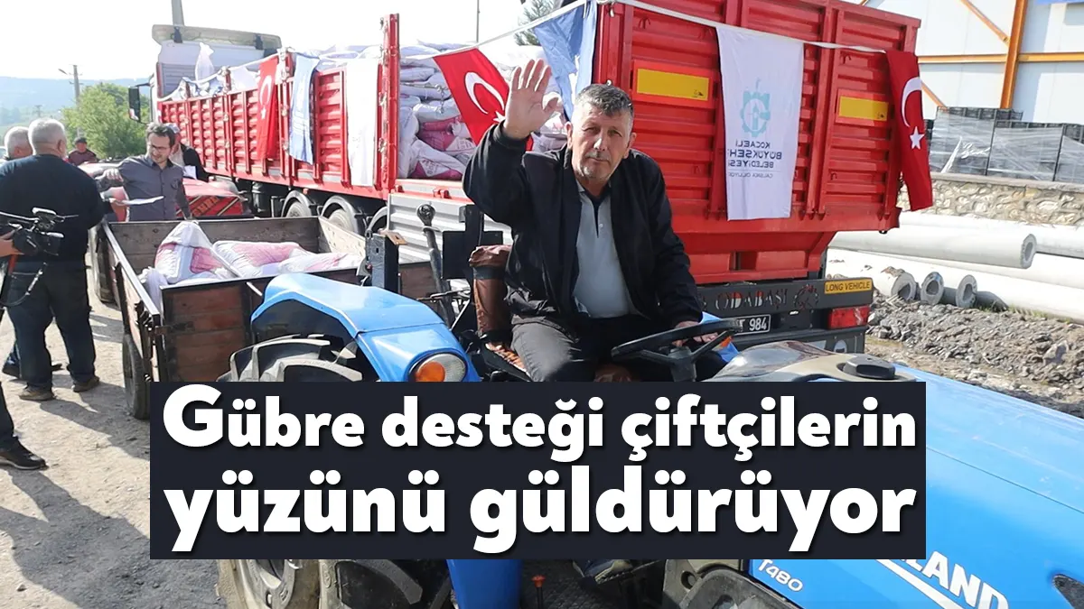 Kocaeli Büyükşehir’in, 7 bin çiftçiye sağladığı yüzde 50 hibeli 2