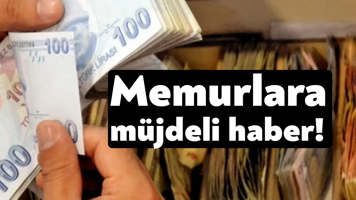 Memur ve emeklilere müjde! Maaş, emekli aylığı ve ikramiyelerinde büyük