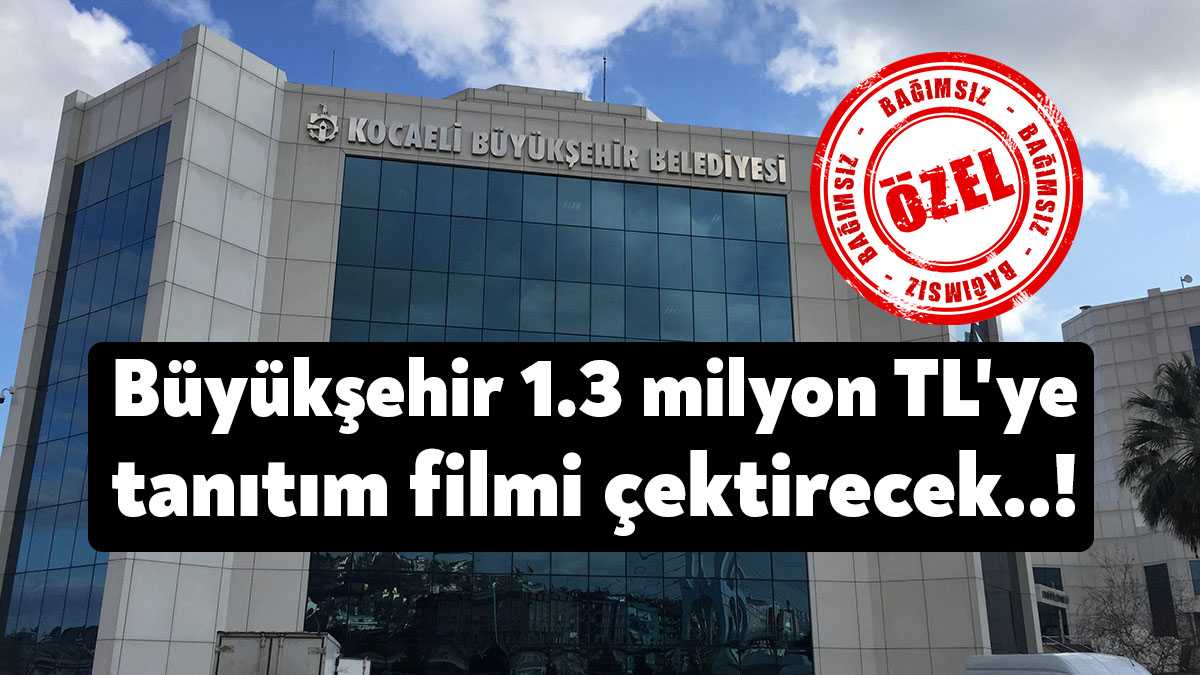 Kocaeli Büyükşehir Belediyesi 10 Mayıs tarihinde tanıtım amacıyla reklam filmi