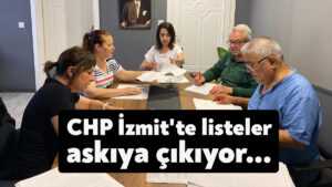 CHP İzmit’te listeler askıya çıktı