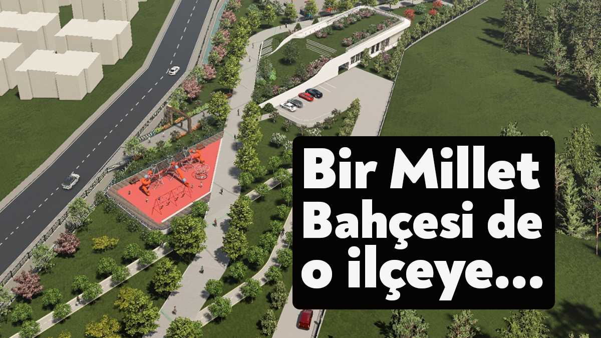 Çayırova ilçesinde inşasına devam edilen Millet Bahçesi, tamamlandığında bölgede yaşayan