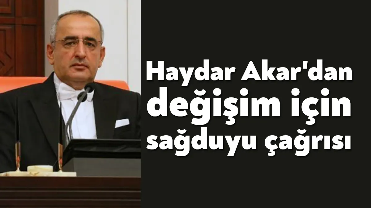 TBMM eski Başkanvekili ve CHP Kocaeli eski Milletvekili Haydar Akar,