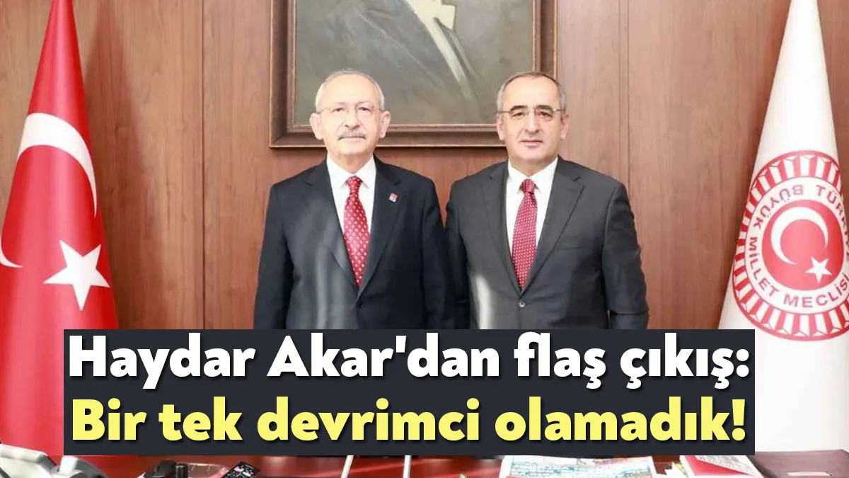 CHP Kocaeli eski Milletvekili ve TBMM eski Başkanvekili Haydar Akar,
