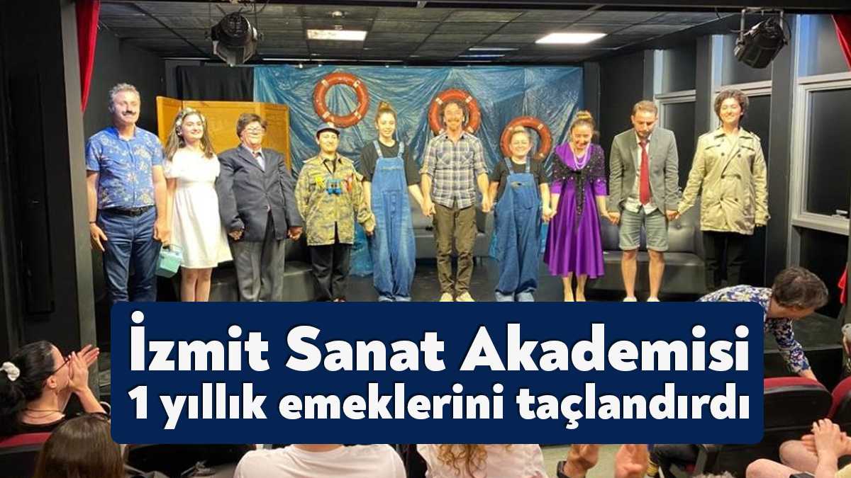 İzmit Belediyesi Sanat Akademi Tiyatro Bölümü yılsonu çalışmalarını sergiledikleri oyunla