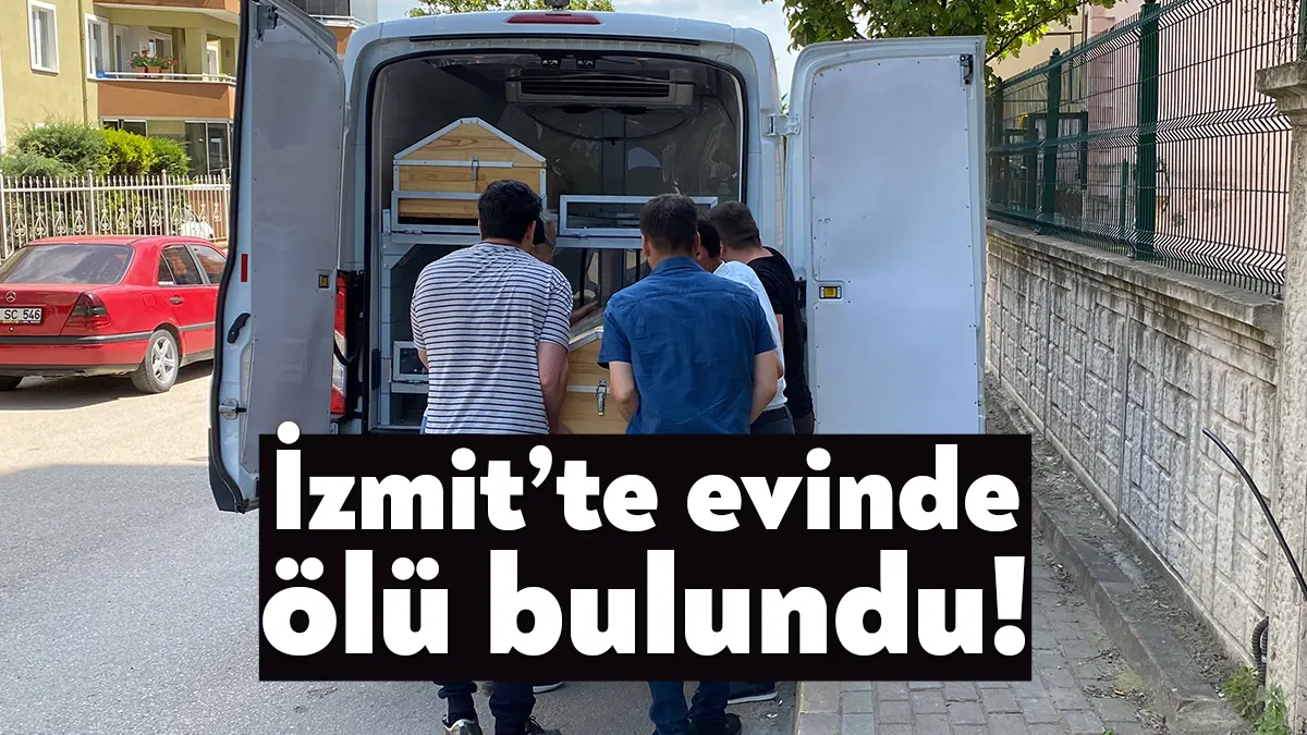 Kocaeli’nin İzmit ilçesinde yalnız yaşayan 64 yaşındaki şahıs evinde ölü