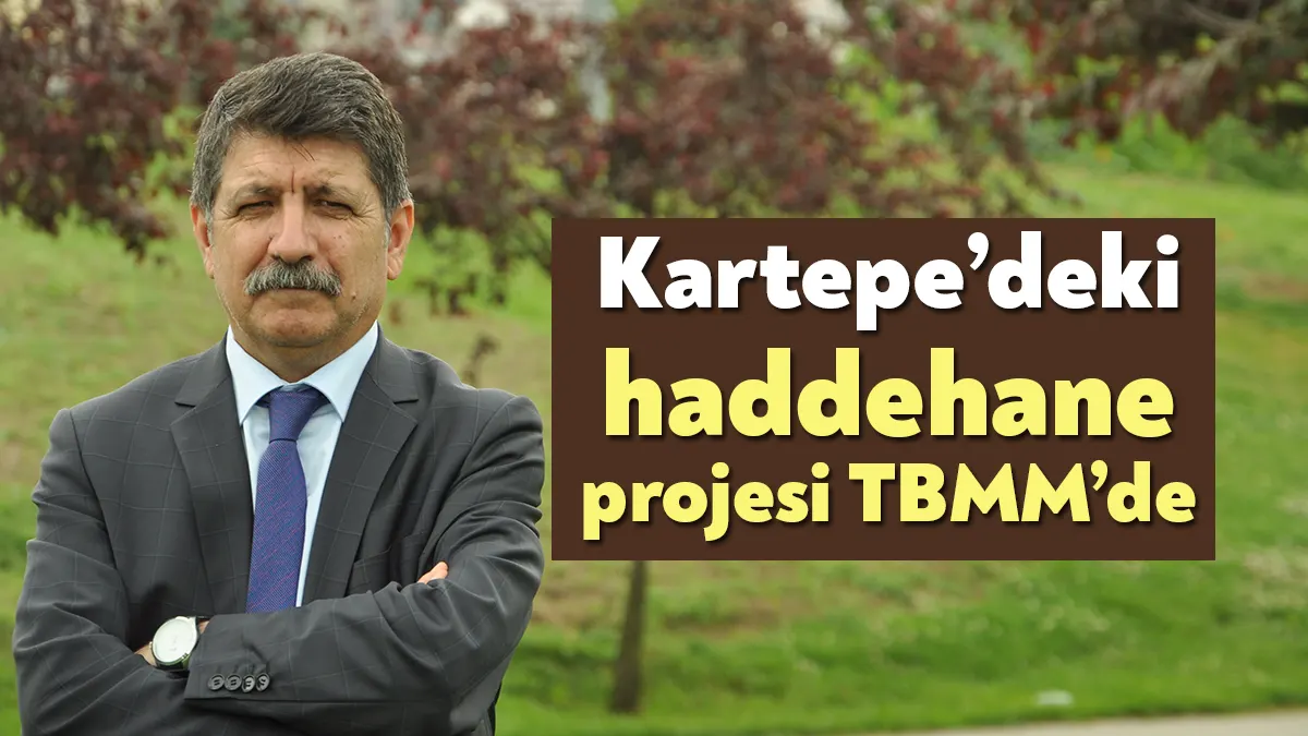 CHP Kocaeli Muhip Kanko, Kartepe’de çevre kirliliği yaratacak haddehane projesini