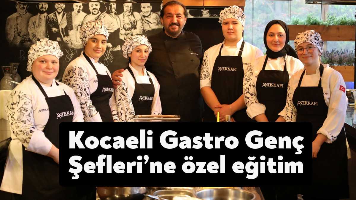 ‘Kocaeli Gastro Genç’ yarışmasında dereceye giren öğrencilere ünlü şefler eğitim