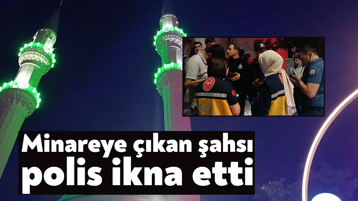 Kocaeli’nin Gebze ilçesinde bir şahıs cami minaresine çıkıp atlamak istedi.