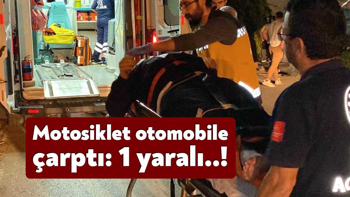 Kocaeli'nin Başiskele ilçesinde otomobile arkadan çarpan motosiklet sürücüsü yaralanarak hastaneye