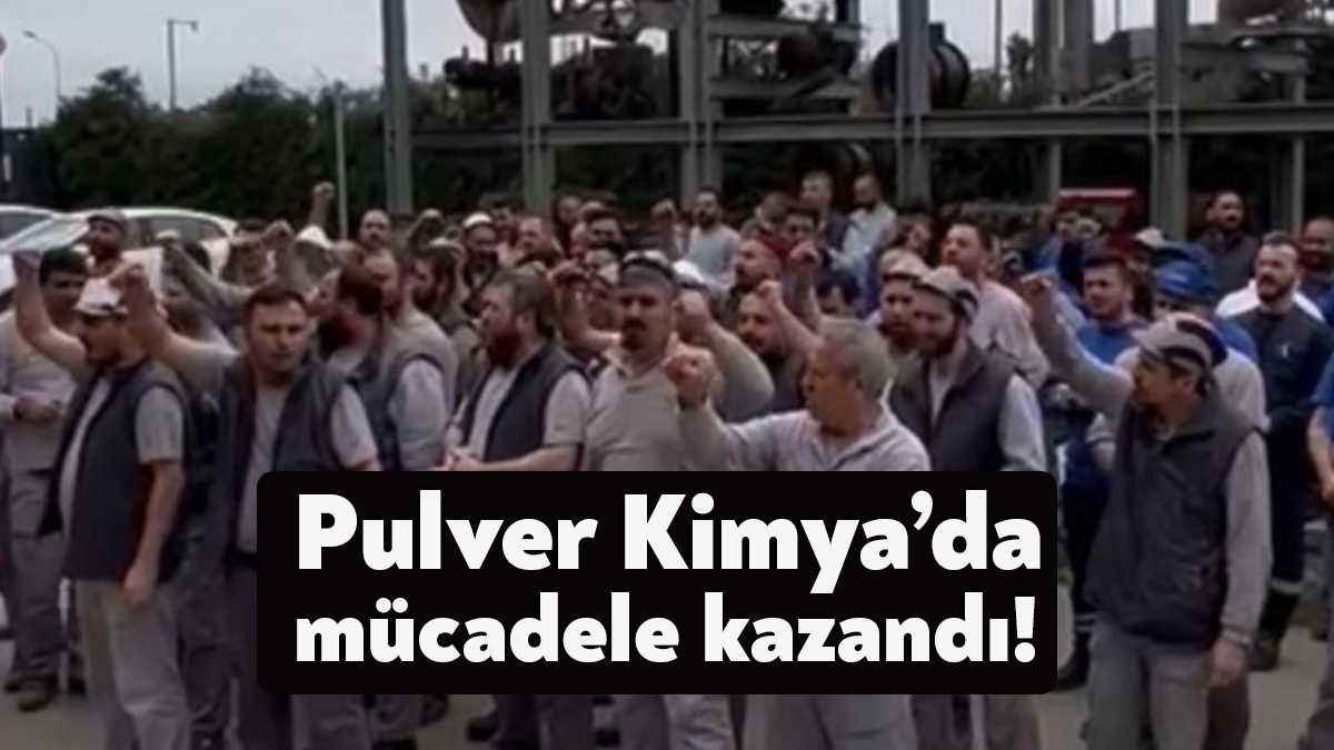 Sendikalaşan işçilerin işten atıldığı, patronun yetkiye itiraz ettiği Pulver Kimya’da