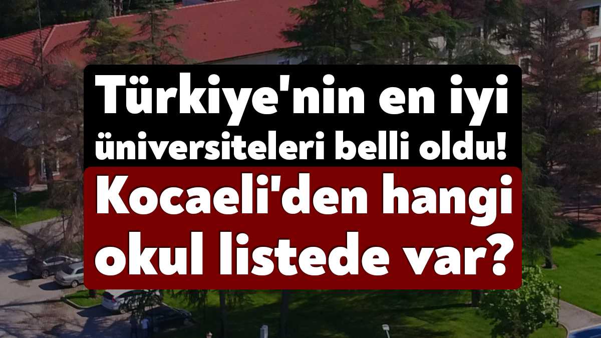 Türkiye'nin en iyi üniversitesi 2023 yılı sonuçları açıklandı! Peki Türkiye'nin