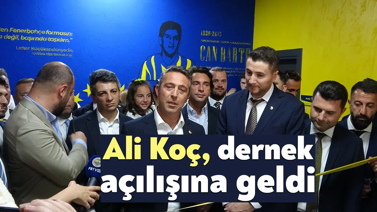 Gebze Fenerbahçeliler Derneği'nin açılış törenine katılan Fenerbahçe Başkanı Ali Koç,