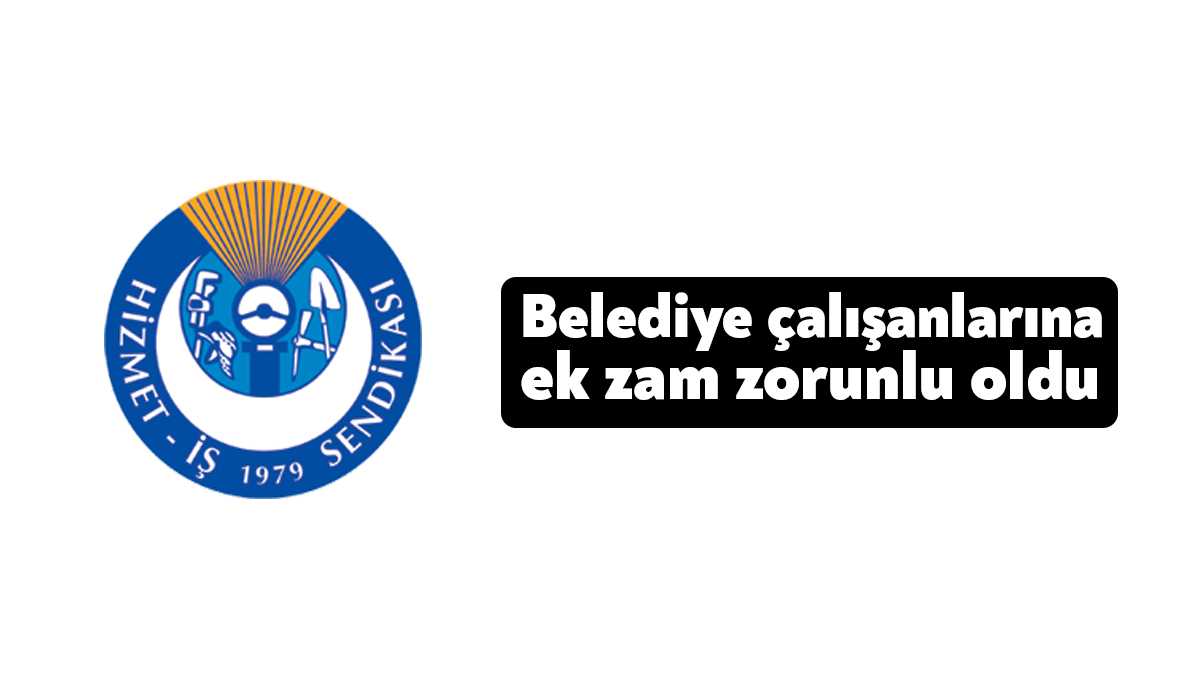 Hizmet-İş Sendikası Kocaeli Şube Başkanı Muharrem Subaşı, belediye çalışanlarına ek