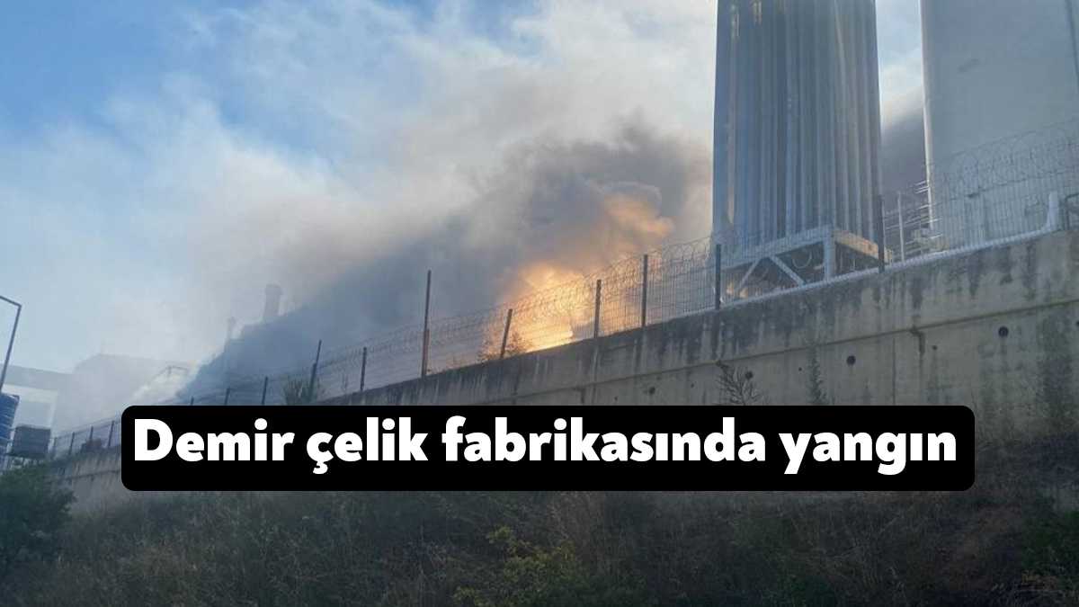Kocaeli'nin Çayırova ilçesinde bir demir çelik fabrikasında çıkan yangın, itfaiye