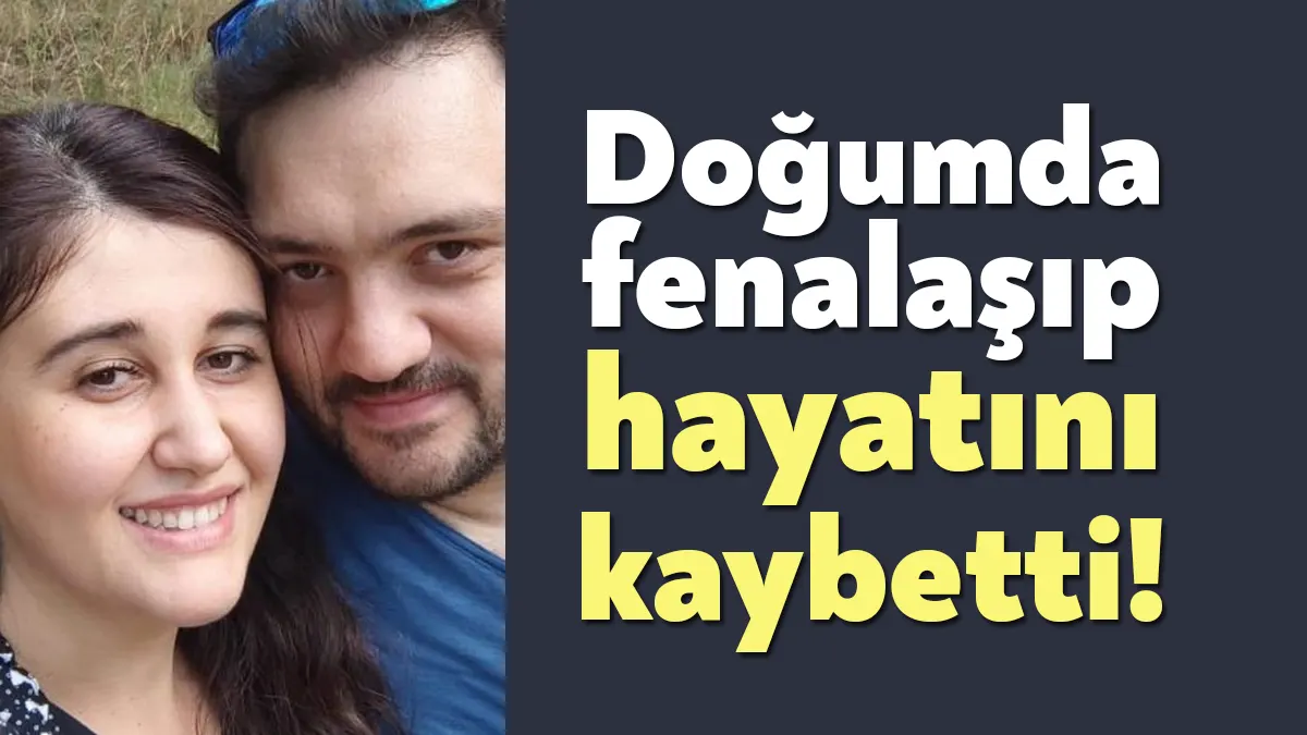 Kocaeli'de özel hastanede doğum sırasında fenalaşan ve Kocaeli Şehir