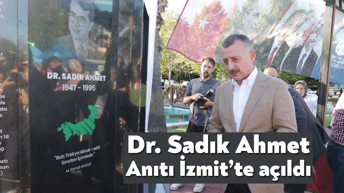 Kocaeli Büyükşehir tarafından inşa edilen Dr. Sadık Ahmet Anıtı düzenlenen