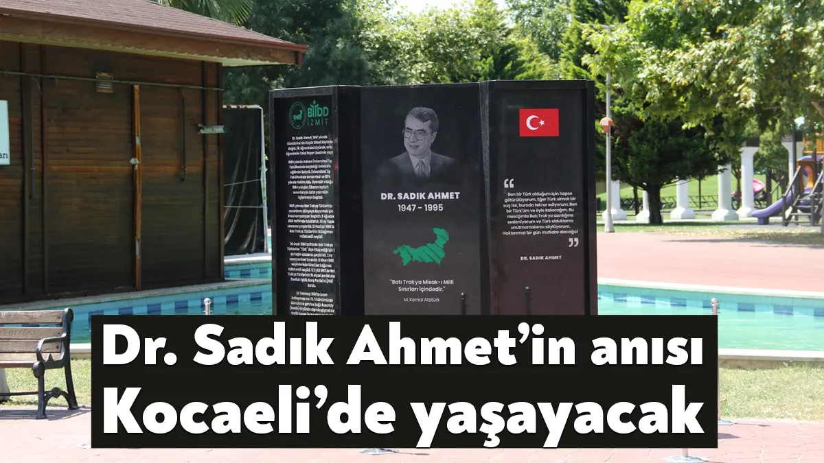 Batı Trakya Türklerinin kahramanı Dr. Sadık Ahmet’in hatırası için yapılan