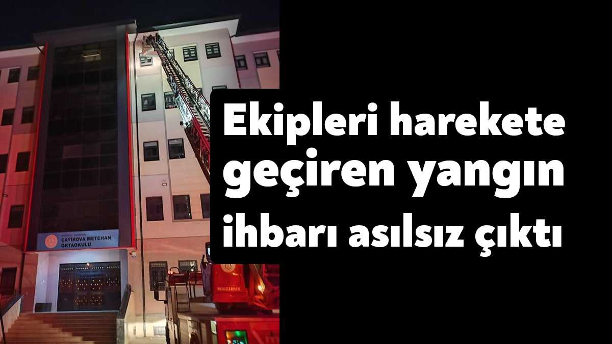 Kocaeli’nin Çayırova ilçesinde ortaokulun 3. katında yangın çıktığı ihbarı ekipleri