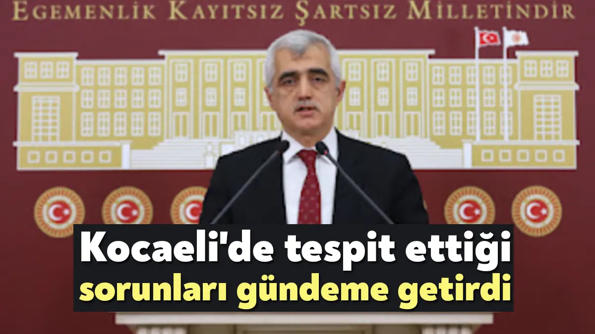 Yeşil Sol Parti Kocaeli Milletvekili Ömer Faruk Gergerlioğlu, Kocaeli’deki