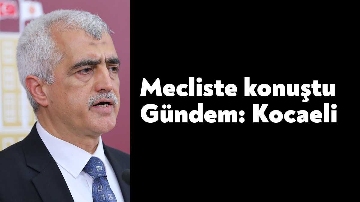 TBMM’de yaptığı basın açıklamasında Kocaeli’nin sorunlarına değinen YSP Kocaeli Milletvekili