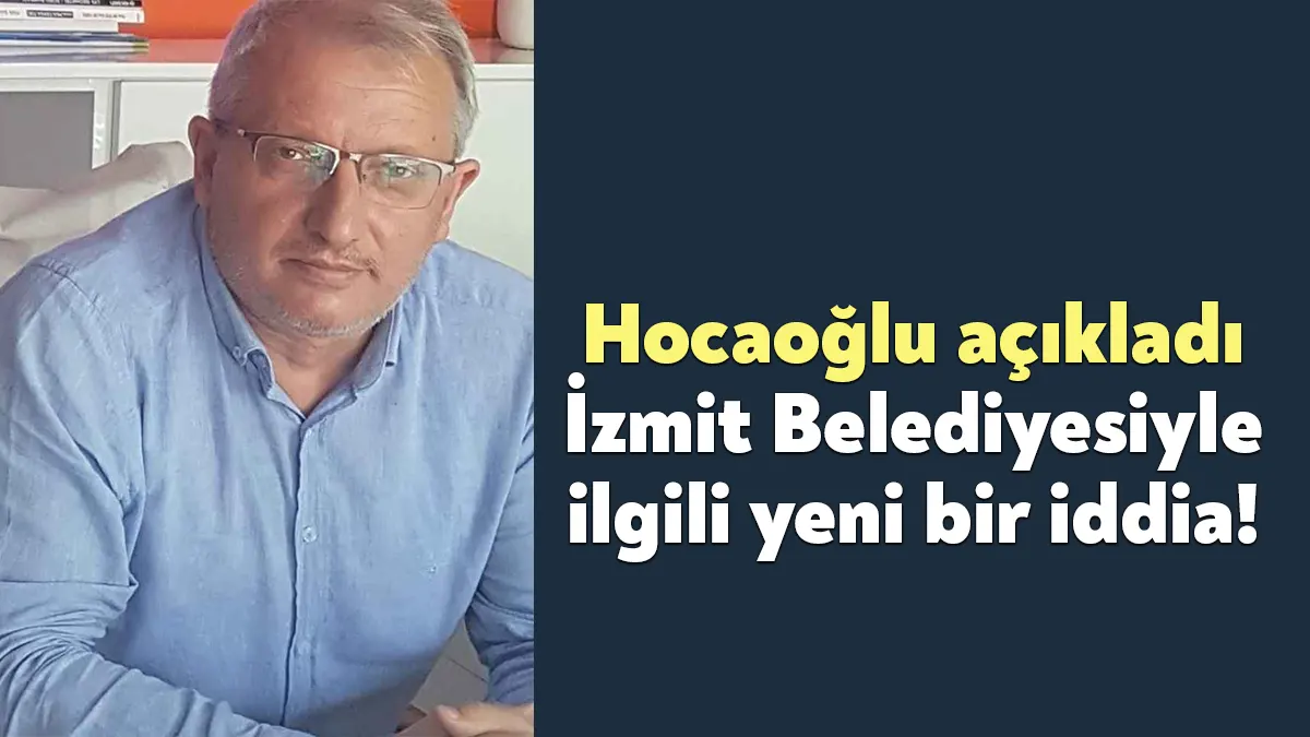 İzmit Belediye Meclisi AK Parti Meclis Üyesi Fikret Hocaoğlu, İzmit