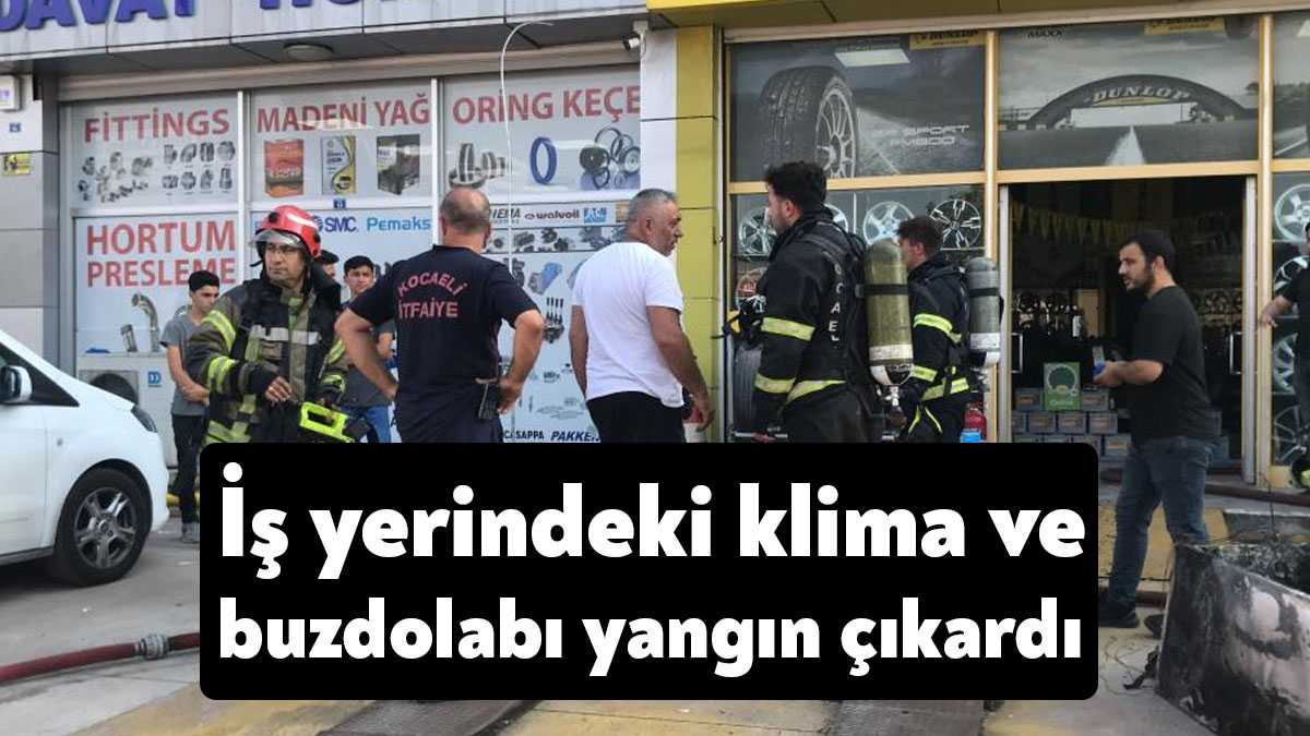 Kocaeli'nin İzmit ilçesinde lastik depolama iş yerinde klima ve buzdolabından