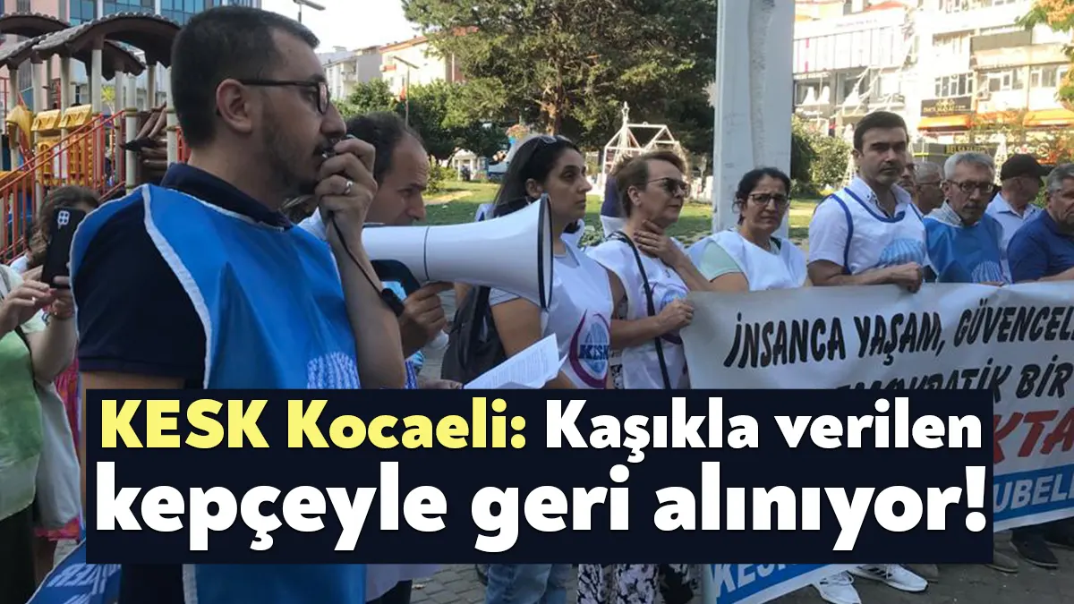 KESK Kocaeli Şubeler Platformu, İzmit’te yaptığı açıklamada memur maaşlarına gelecek