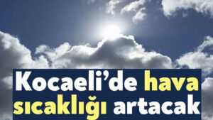 Meteoroloji’den ‘sıcak hava’ uyarısı: Marmara için tarih verildi