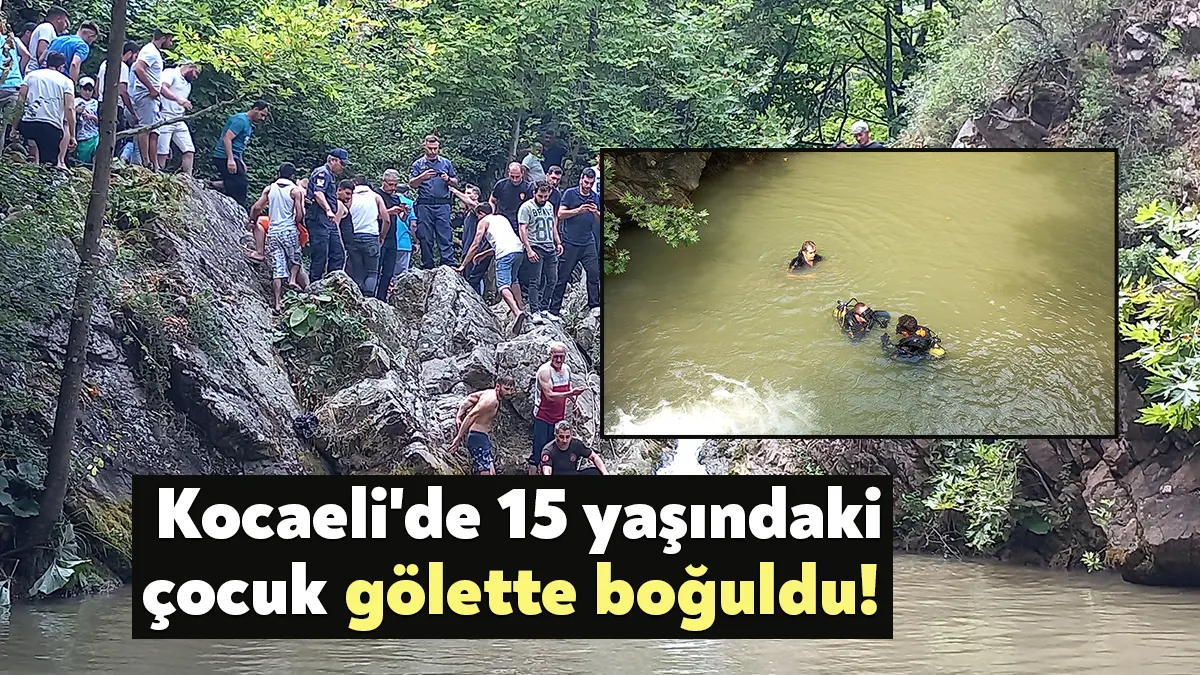 Kocaeli'nin İzmit ilçesinde serinlemek için girdiği gölette boğulan 15 yaşındaki