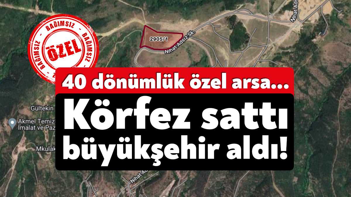 Ak Partili Körfez Belediyesi'nin satışa çıkardığı 40 dönümlük araziyi Kocaeli