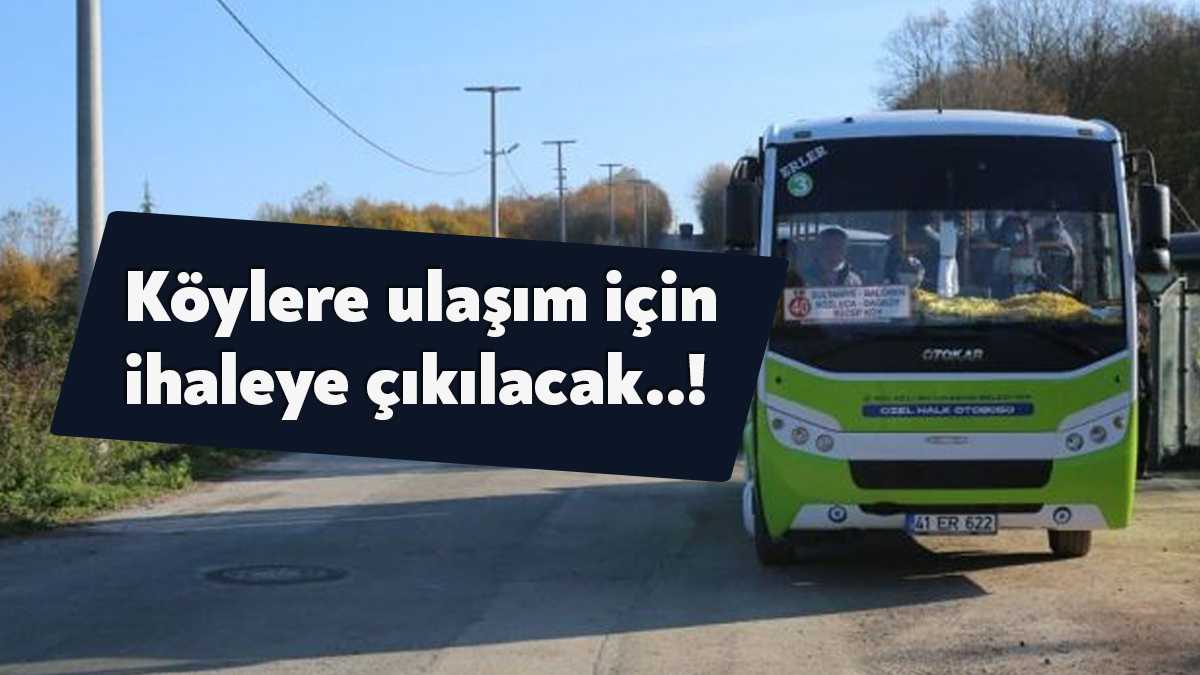 Kocaeli Büyükşehir Belediyesi kent genelinde kırsal ulaşım hizmetlerini ihaleye çıkarıyor.
