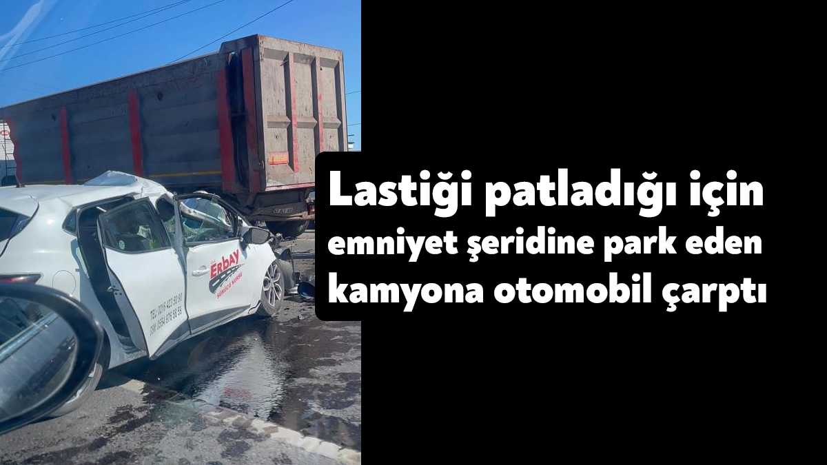 Kocaeli’nin Gebze ilçesinde otomobil, lastiği patladığı için emniyet şeridinde duran