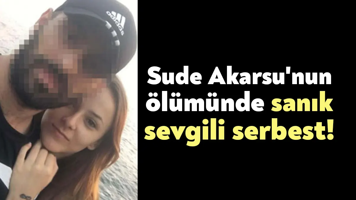 Kocaeli'de 18 yaşındaki Sude Akarsu'nun, sevgilisinin evinde silahla başından
