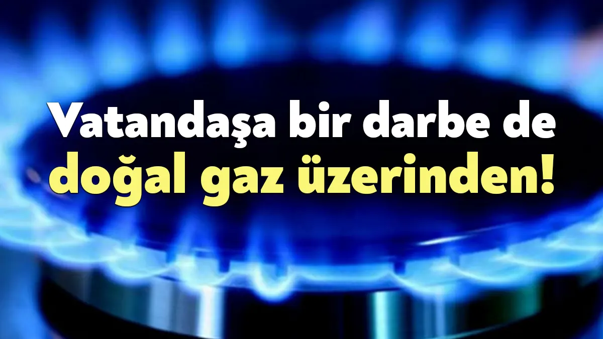 Doğalgaz üzerinden alınan özel tüketim vergisi (ÖTV) tutarında artışa gidildi.
