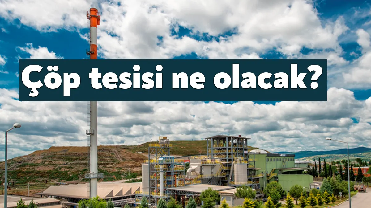 Kocaeli Büyükşehir Belediye Başkanı Tahir Büyükakın çöp bertaraf tesisinin akıbetiyle