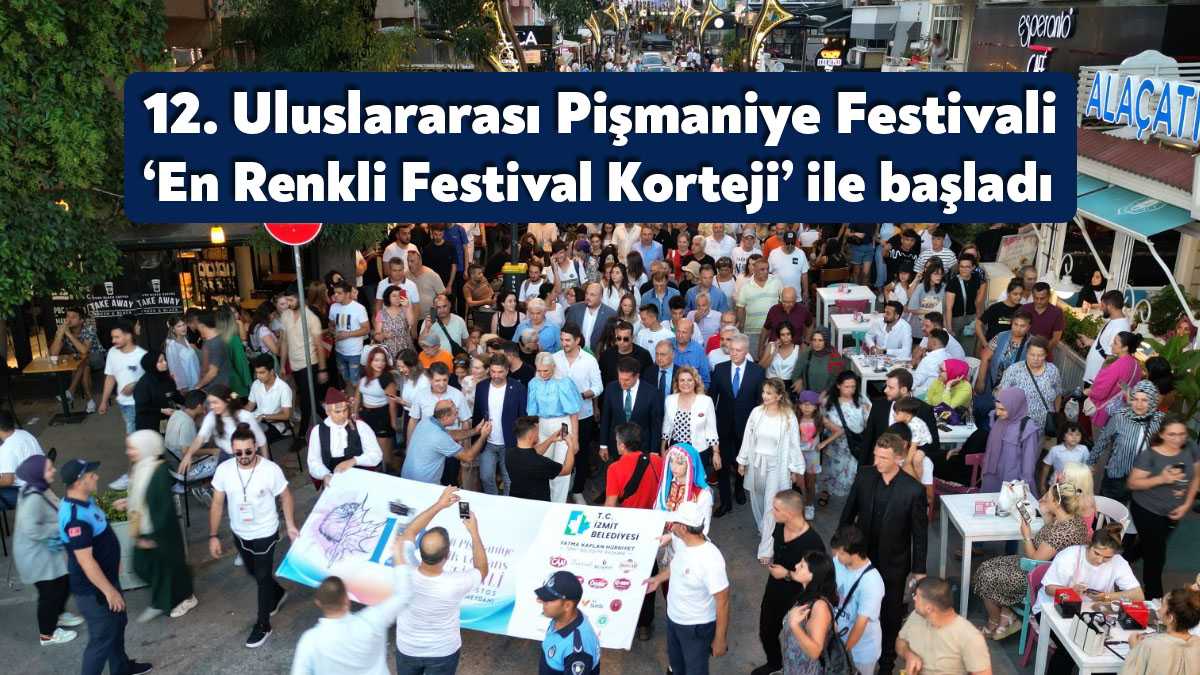 12. Uluslararası İzmit Pişmaniye, Müzik ve Dans Festivali’de ‘En Renkli
