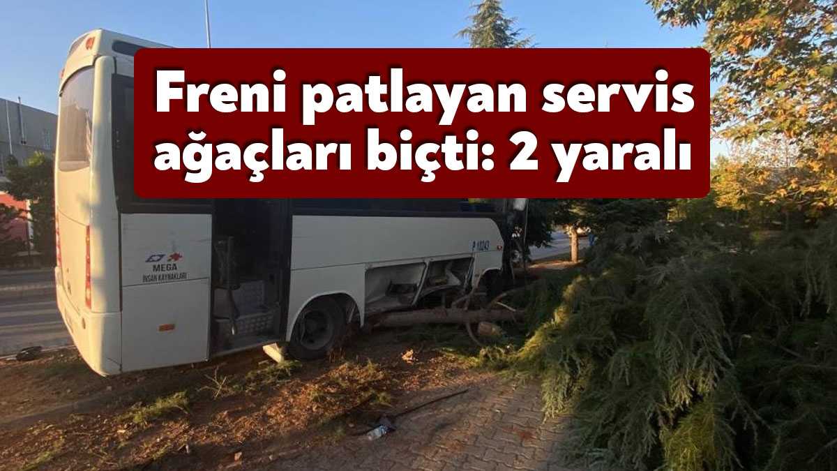 Kocaeli’nin Gebze ilçesinde freni patlayan servis midibüsü yol kenarındaki ağaçları