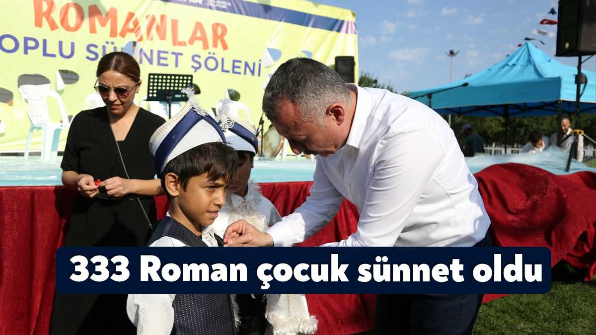 Kocaeli Büyükşehir Belediyesinin düzenlediği Roman Toplu Sünnet Şöleninde 333 çocuk