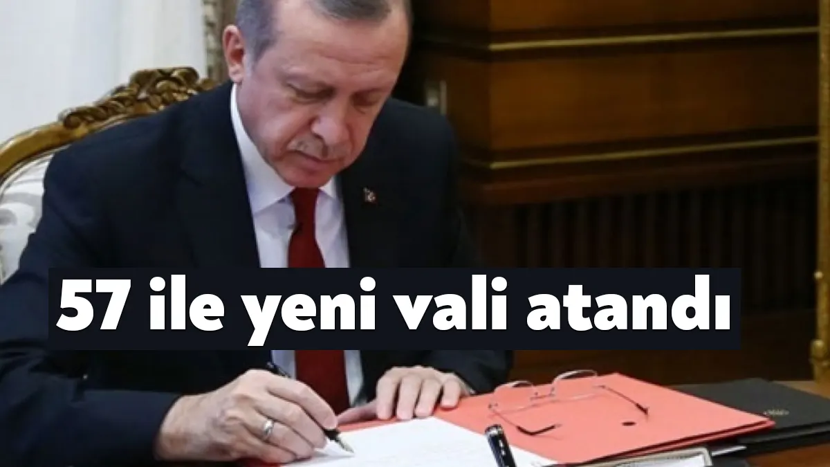 Resmi Gazete’de yayımlanan Valiler Kararnamesine göre 57 ile yeni vali