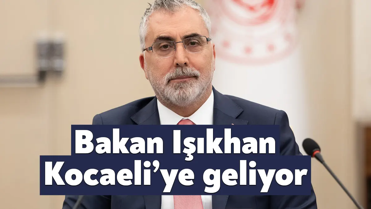 Çalışma ve Sosyal Güvenlik Bakanı Prof.Dr.Vedat Işıkhan, 5 Ağustos Cumartesi