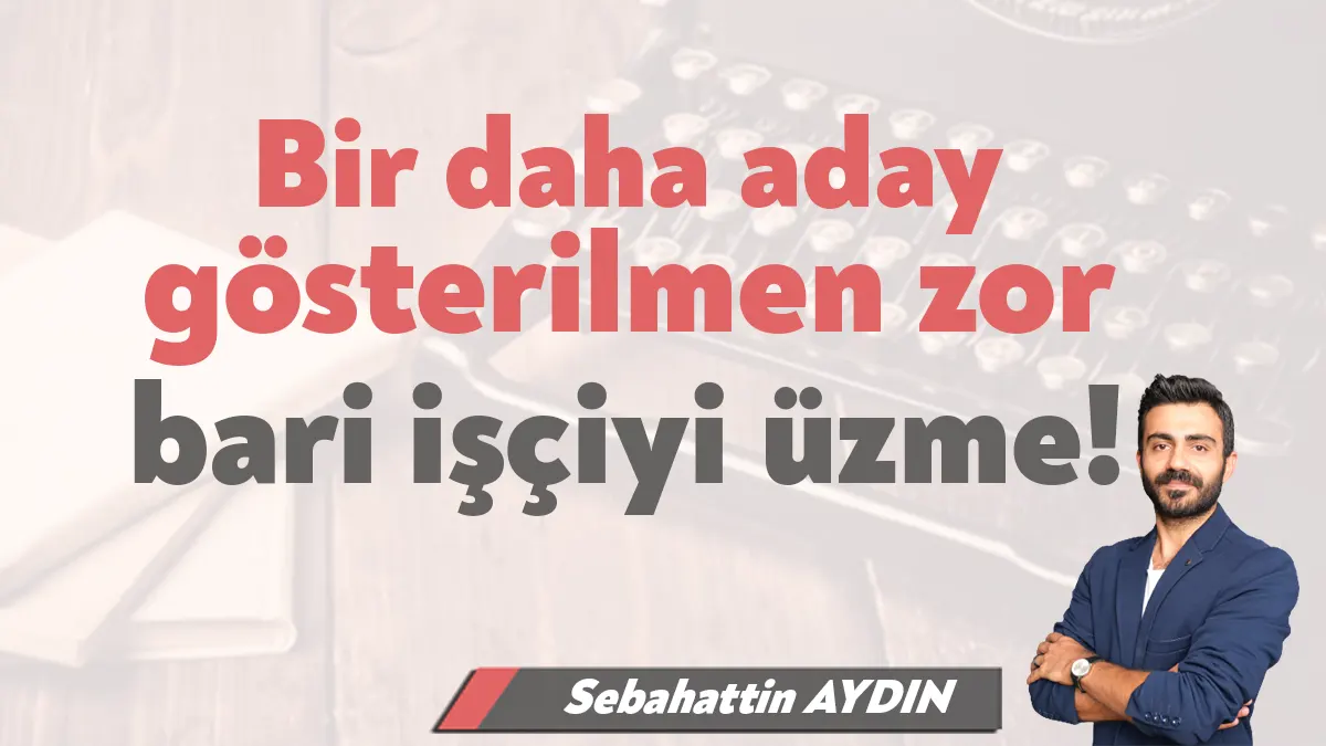 Valla nasıl aday yapıldı bilmiyorum. Nasıl adayların hepsini saf dışı