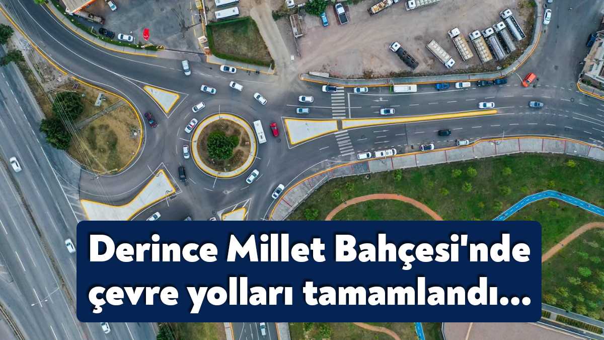 Büyükşehir’in Derince Millet Bahçesi’nin çevresinde yaptığı üstyapı çalışmalarıyla çevre yolları