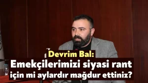 İzmit Belediyesi Koordinatörü Devrim Bal, “Enflasyonun tavan yapıp emekçinin hak