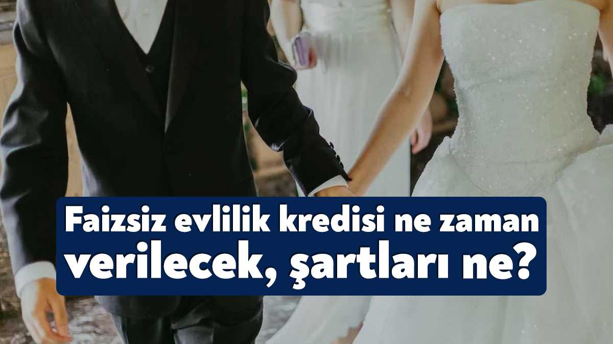 Yeni evlenecek çiftlere devlet destekli faizsiz evlilik kredisi başvuru şartları