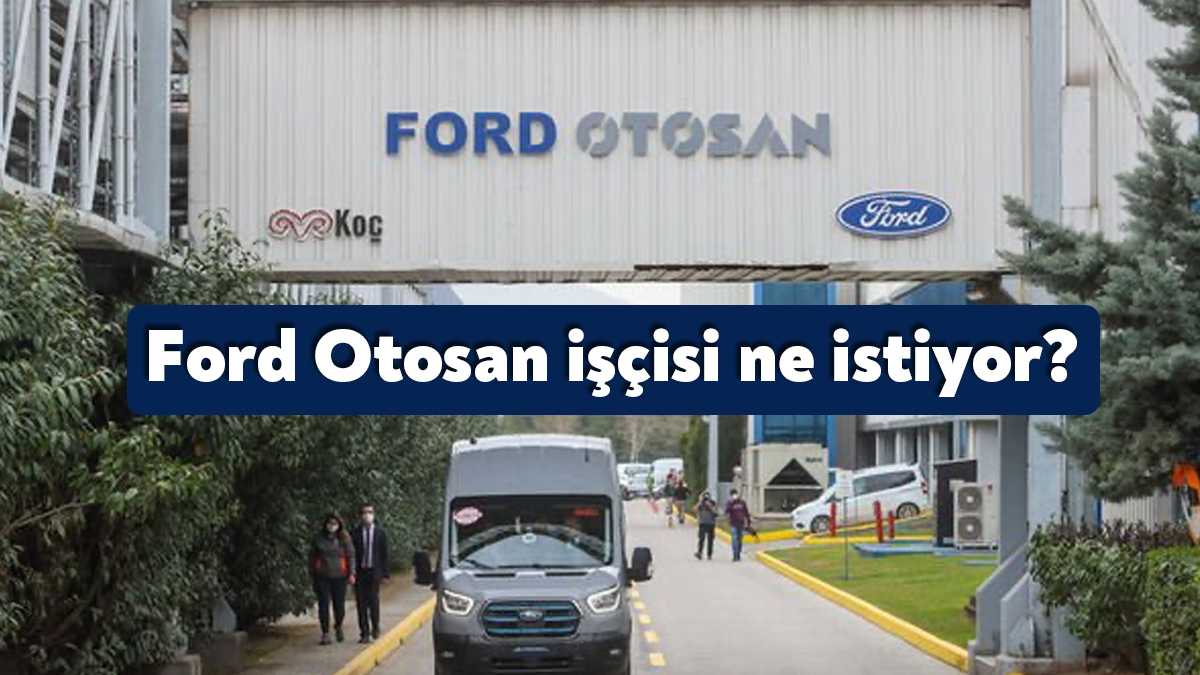 Kocaeli’de Ford Otosan işçileri, MESS ile işçi sendikaları arasında eylül